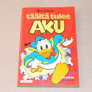 Aku Ankan taskukirja 44 Täältä tulee Aku (1.p.)